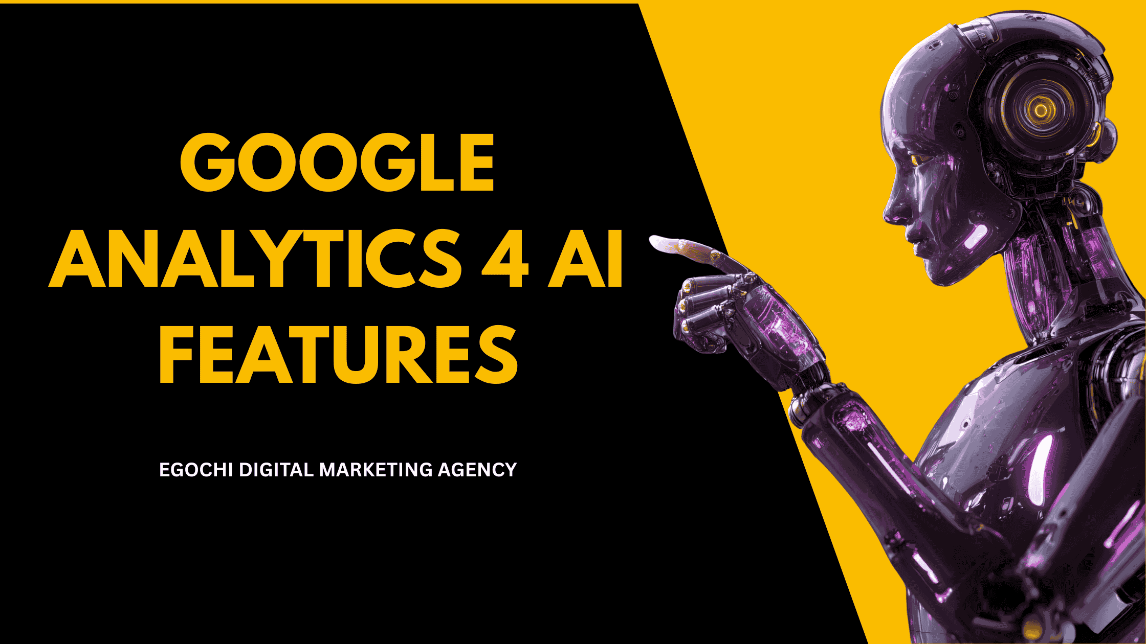 Google Analytics 4 AI Features cover with the title in gold on black and a glossy purple robot pointing a finger against a yellow panel
