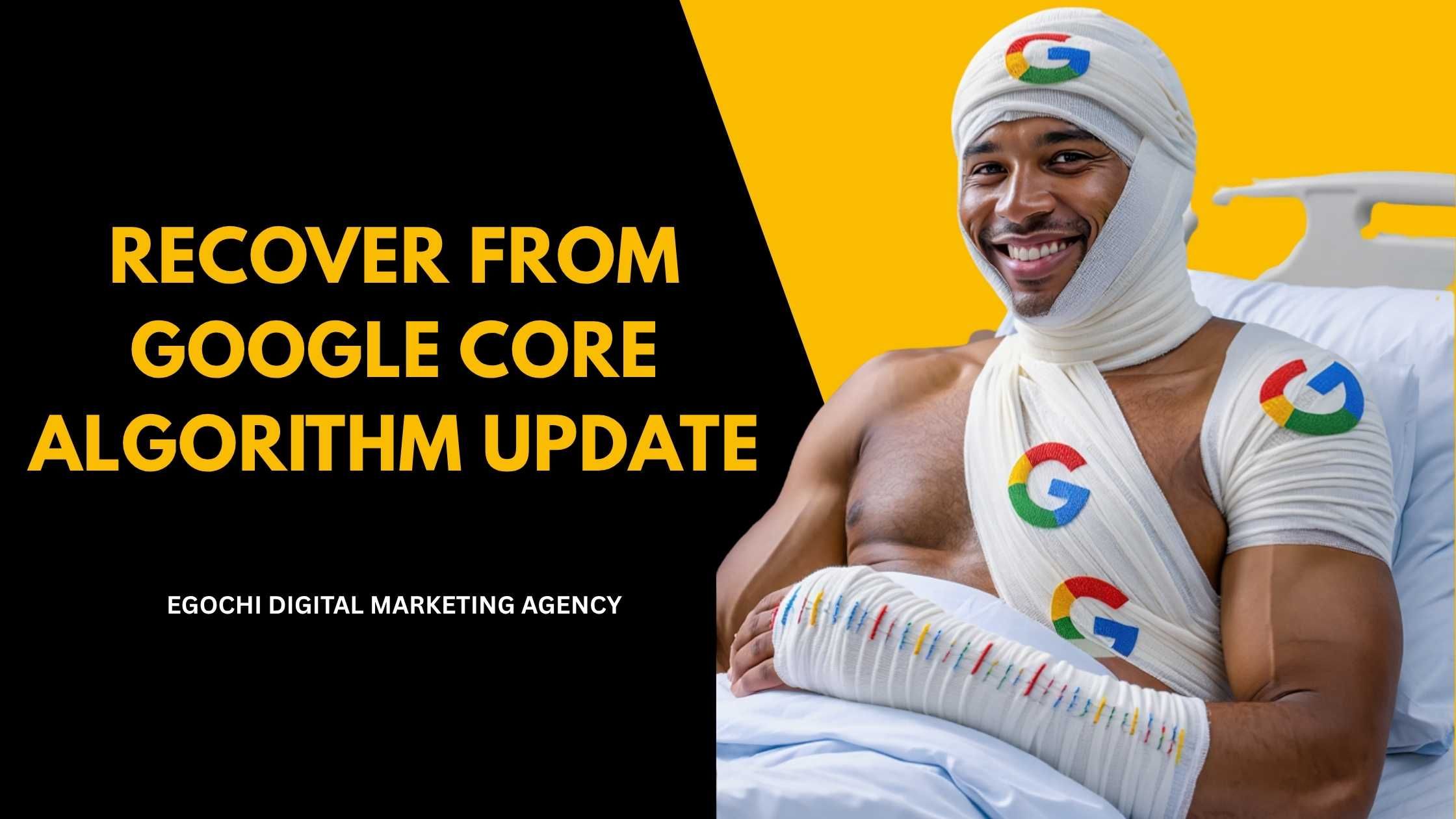 Recover from Google Core Algorithm Update cover with the title in gold on black and a smiling man in a hospital bed wrapped in bandages stitched with Google logos
