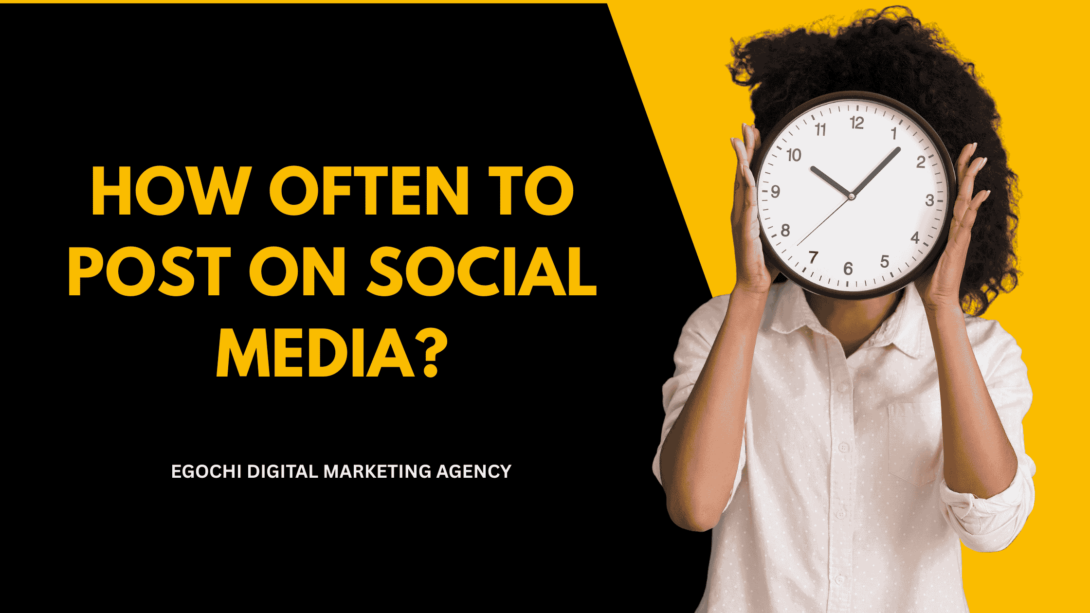 How Often to Post on Social Media cover with the question in gold on black and a woman holding a wall clock in front of her face against a yellow panel