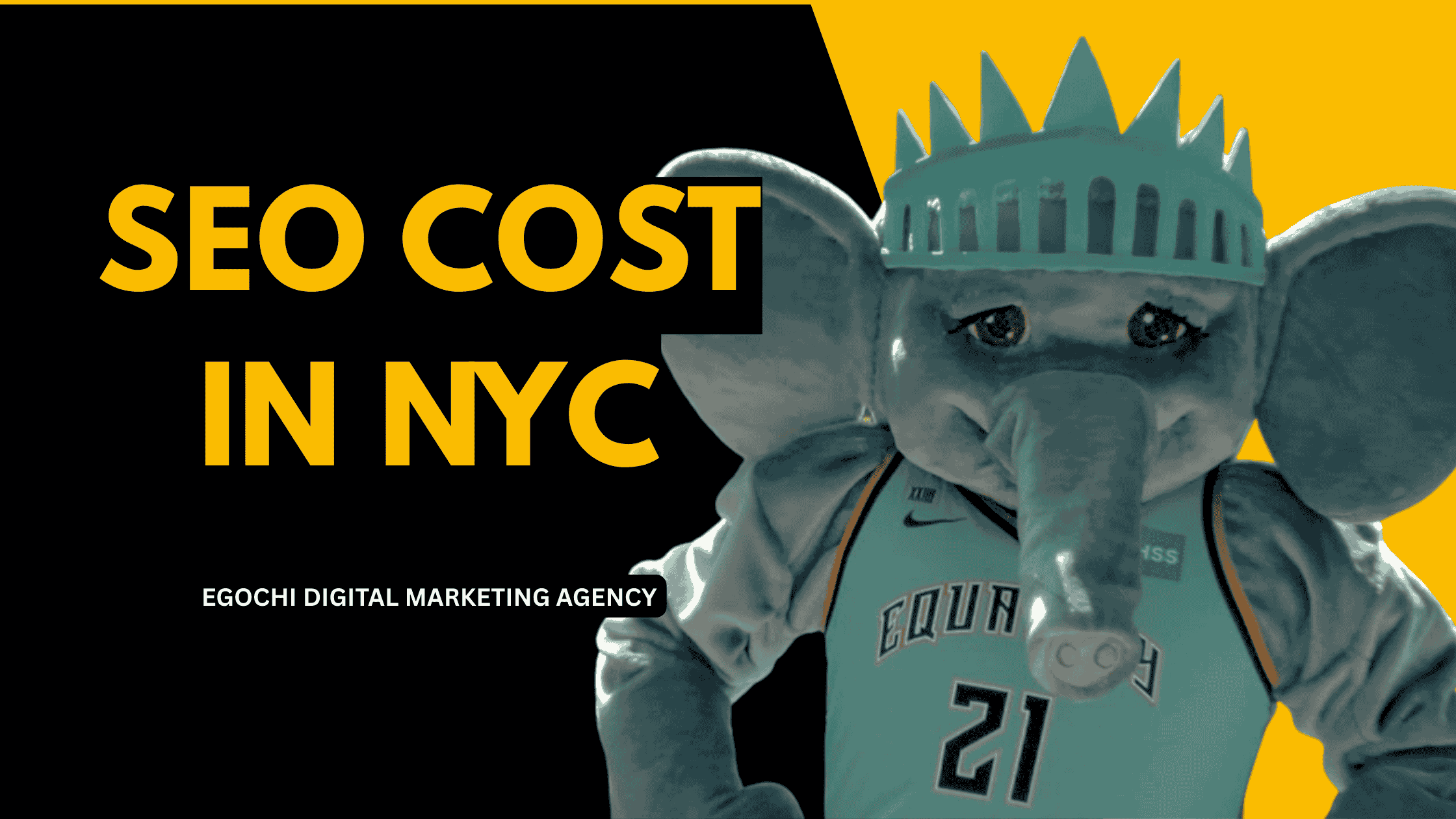 SEO Cost in NYC cover with the title in gold on black and an elephant mascot wearing a Statue of Liberty crown and a basketball jersey