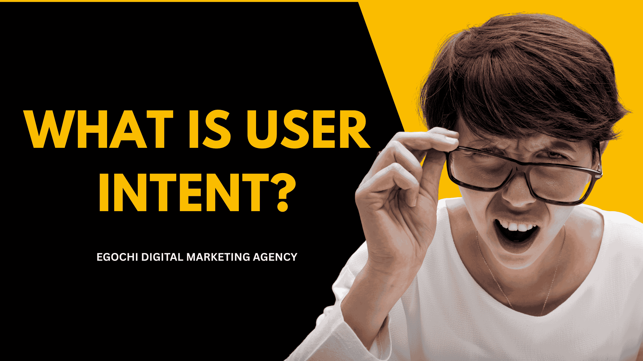 What Is User Intent cover with the question in gold on black and a man lifting his glasses in surprise against a yellow panel